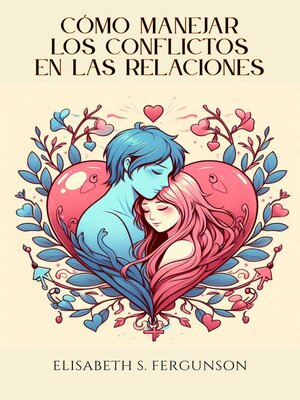 cover image of Cómo Manejar los Conflictos en las Relaciones